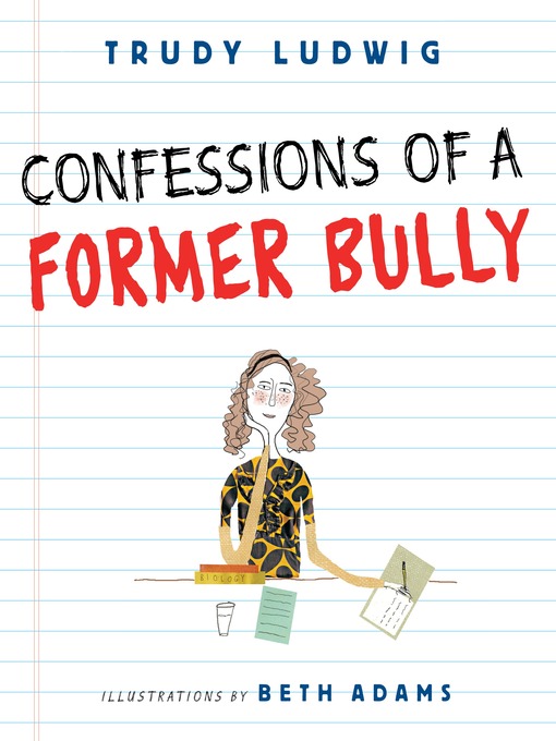 Title details for Confessions of a Former Bully by Trudy Ludwig - Available